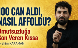 Yüz Kişiyi Öldüren Adam | İbrahim KARAMAN | KISSA KISSA