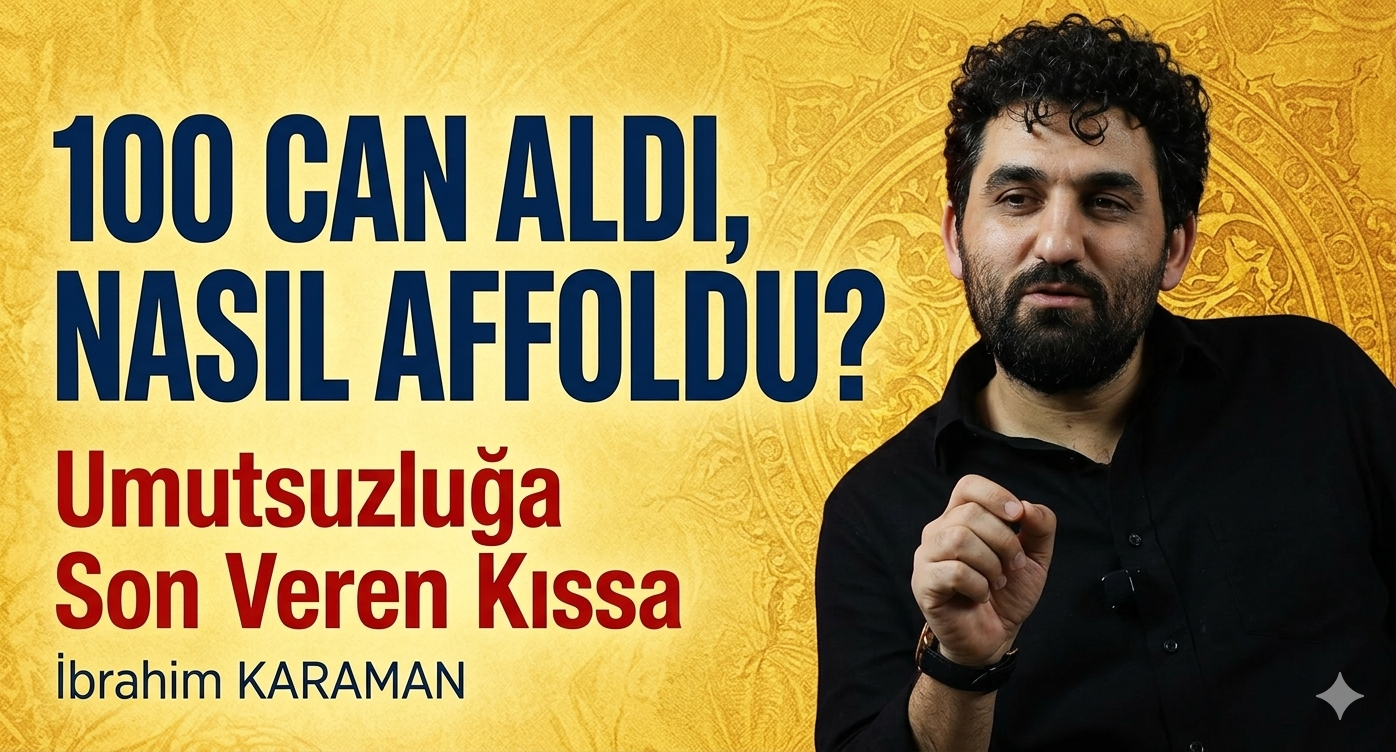 Yüz Kişiyi Öldüren Adam | İbrahim KARAMAN | KISSA KISSA