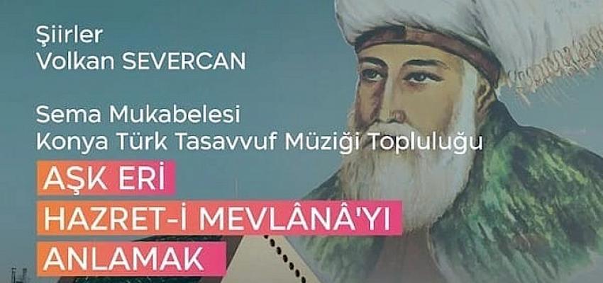 Başkent Kültür Yolu Festivali Kapsamında ‘Aşk Eri Hazret-i Mevlana’yı Anlamak Projesi Ankara’da İcra Edilecek- Güncel Haberler