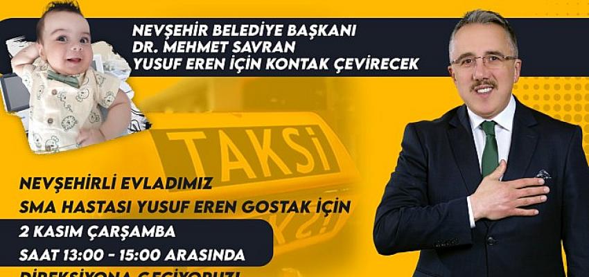 Nevşehir Belediye Başkanı Dr. Mehmet Savran, Nevşehirli SMA hastası Yusuf Eren bebek için bir günlüğüne taksi şoförlüğü yapacak- Güncel Haberler
