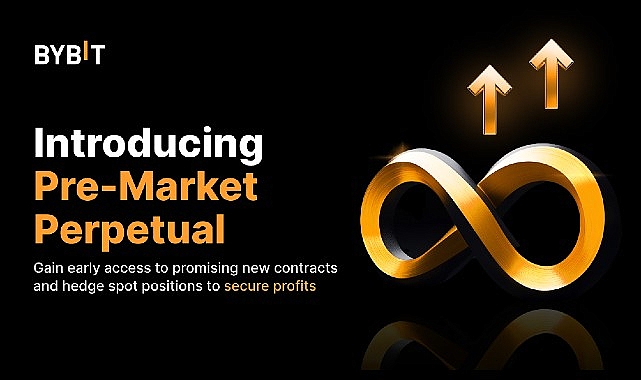 Bybit Pre-Market Perpetuals ile yatırımcılara ilk hamle avantajı sağlıyor- Güncel Haberler