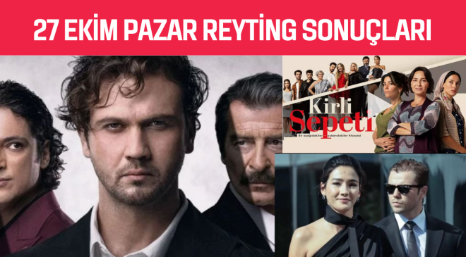 27 Ekim Pazar Reyting Sonuçları: Dünün En Çok İzlenen Yapımı Belirlendi!