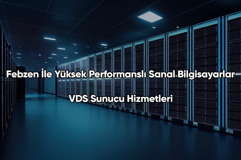 Hızlı Sanal Sunucu Hizmetleri: VDS Avantajları