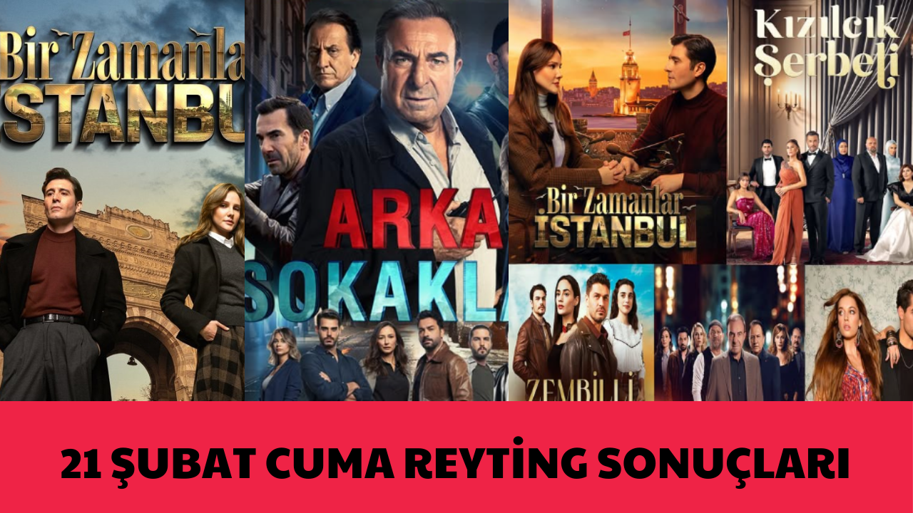 21 Şubat cuma reyting sonuçları