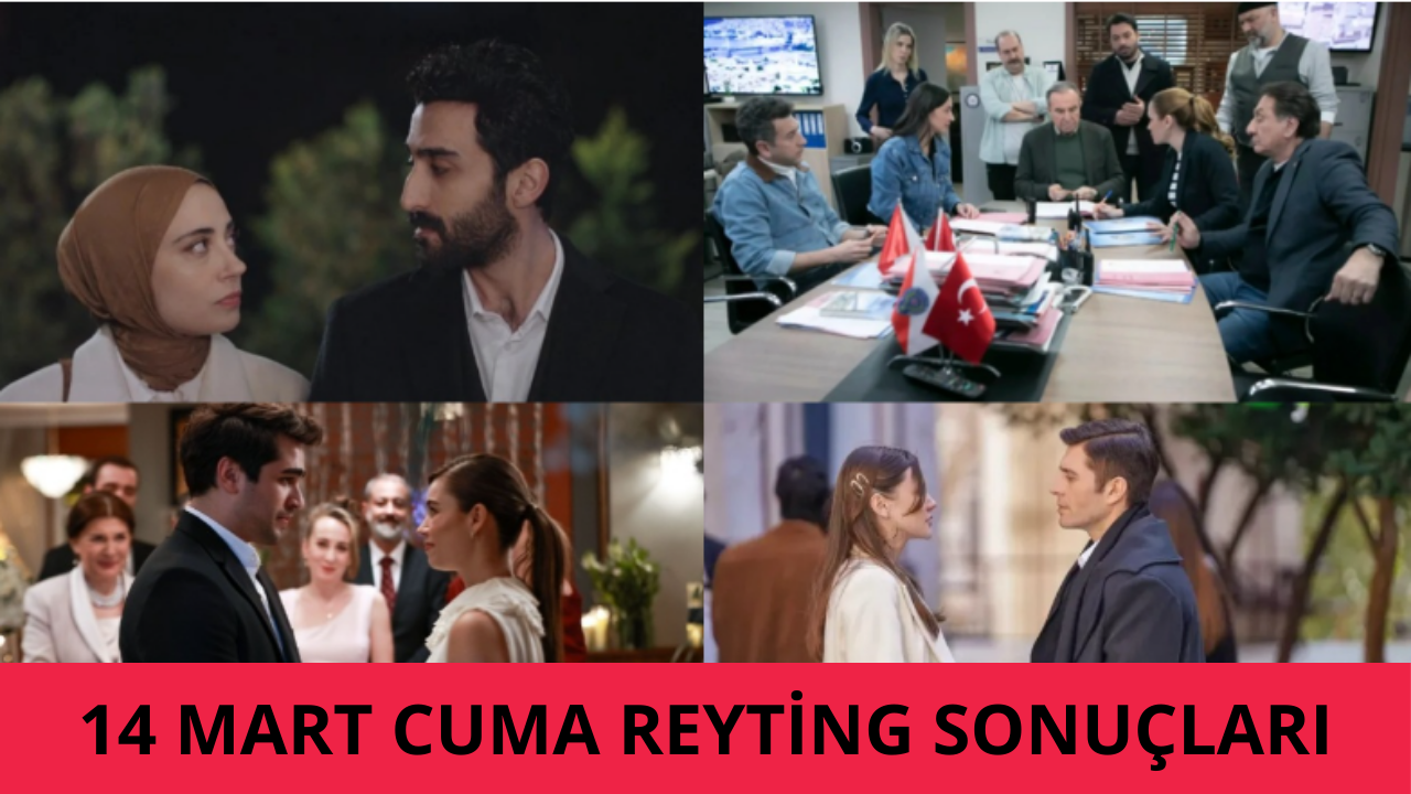 14 Mart 2025 Reyting Sonuçları: Cuma Akşamı Ekran Yarışı