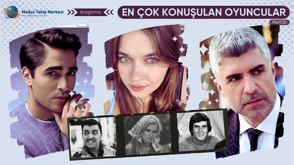 Mart 2025’te En Çok Konuşulan Dizi Oyuncuları