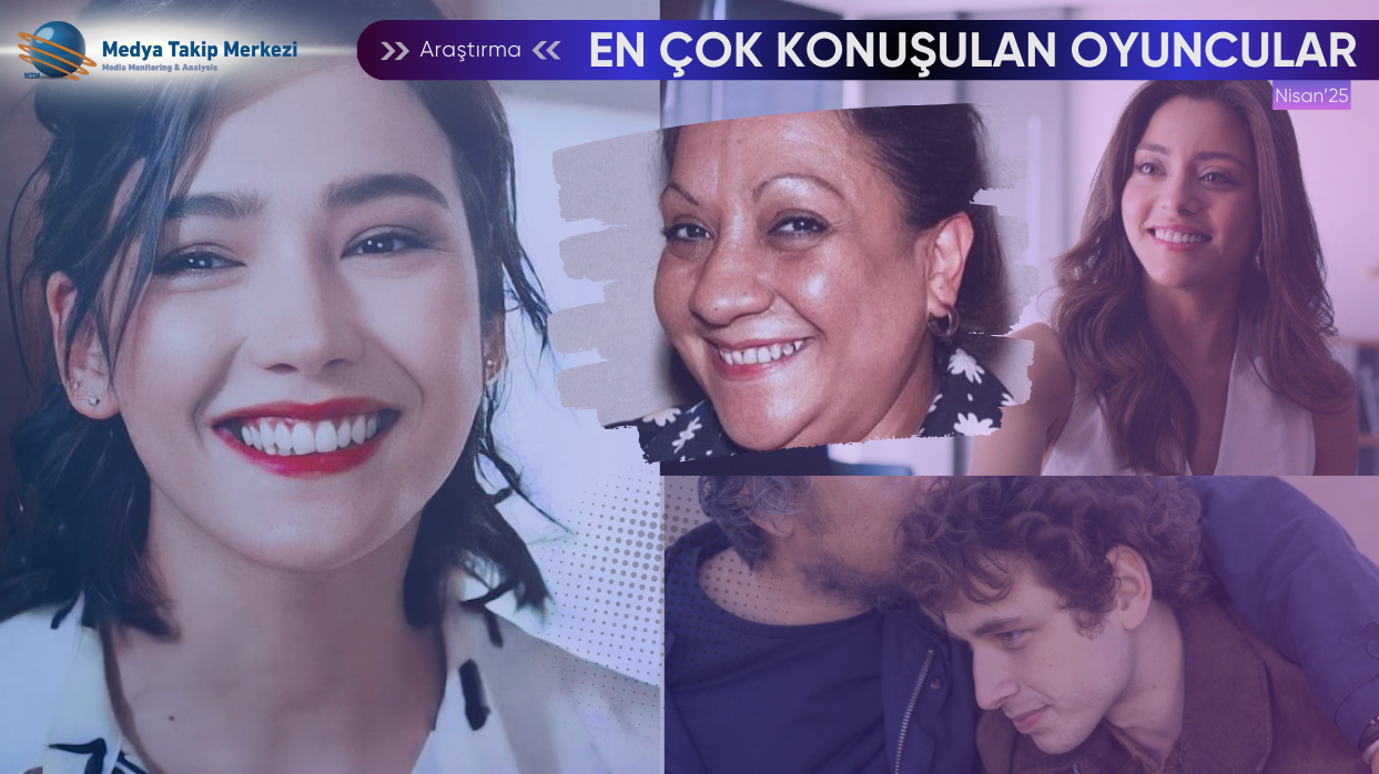 Nisan 2025’te En Çok Konuşulan Oyuncular Açıklandı