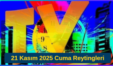 21 Kasım 2025 Cuma Reyting Sonuçları açıklandı! Kızılcık Şerbeti, Arka Sokaklar ve Taşacak Bu Deniz reytingleri gecenin kazananını belirledi. 21 Kasım reytinglerinde zirve kimin oldu? Detaylar haberde!