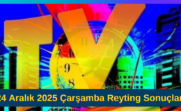 24 Aralık 2025 Reyting Sonuçları Açıklandı! Total, AB ve 20+ABC1’de Zirve Değişmedi