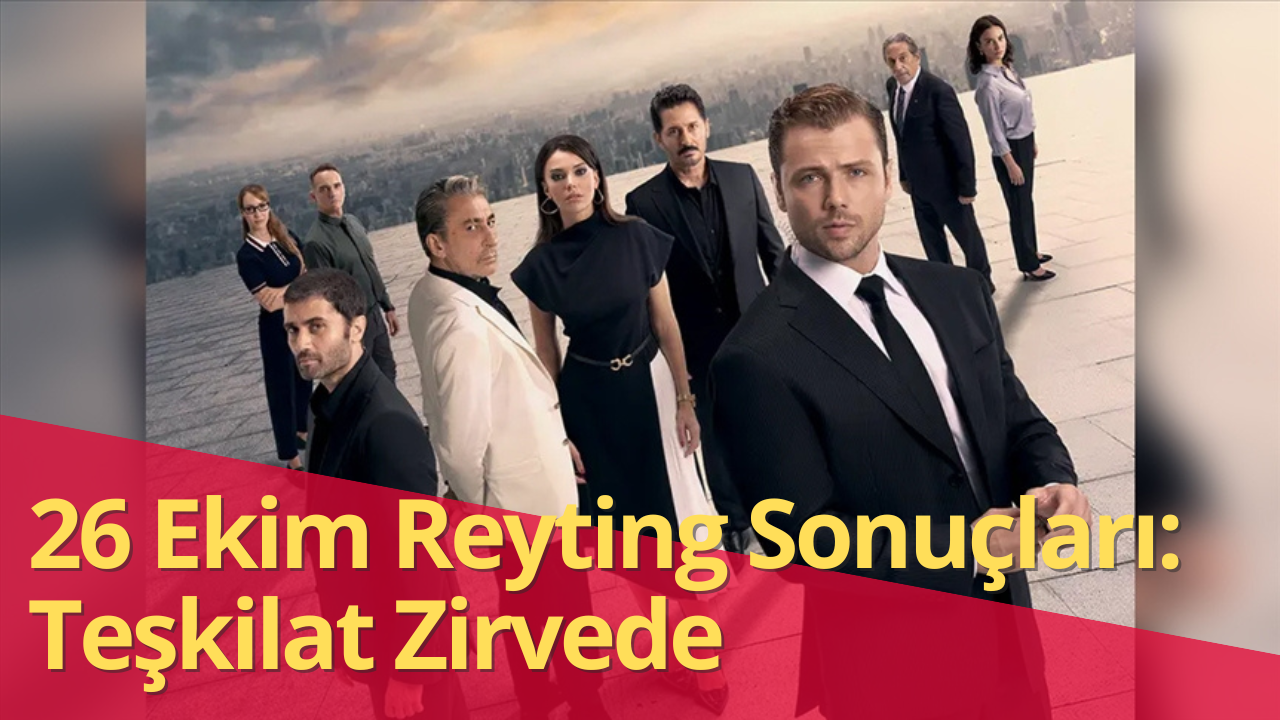 26 Ekim 2025 Pazar Reyting Sonuçları: Teşkilat Yine Zirvede!