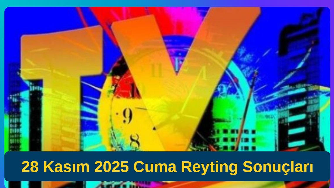 28 Kasım Reyting Sonuçları! Taşacak Bu Deniz Reyting, Kızılcık Şerbeti Reyting ve Arka Sokaklar Reyting Yarışı Nefes Kesti!