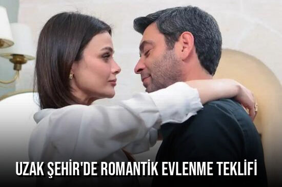 Uzak Şehir’de Romantik Evlenme Teklifi: Cihan ve Alya’nın Büyüleyen Sahnesi