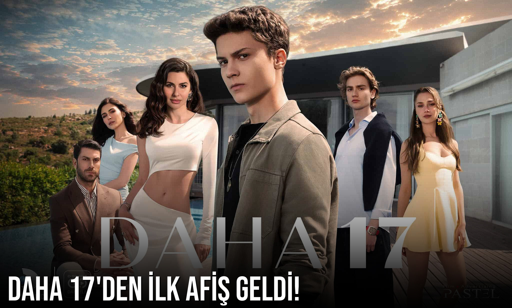 Kanal D’nin yeni dizisi Daha 17’den ilk afiş geldi! 31 Mayıs’ta başlıyor