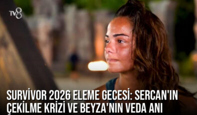 Survivor 2026 Eleme Gecesi: Sercan’ın Çekilme Krizi ve Beyza’nın Veda Anı