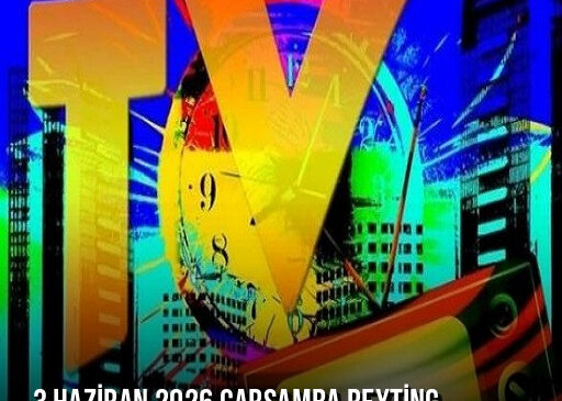 3 Haziran 2026 Çarşamba Günü Reyting Sonuçları Belli Oldu