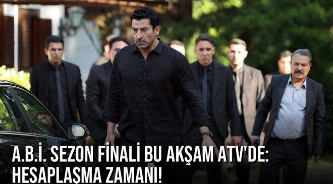 A.B.İ. sezon finali bu akşam atv’de: Hesaplaşma zamanı!