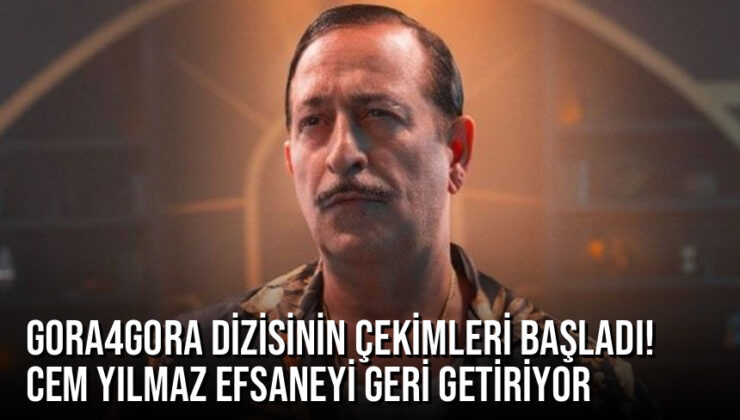 GORA4GORA Dizisinin Çekimleri Başladı! Cem Yılmaz Efsaneyi Geri Getiriyor