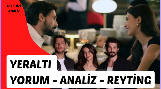 Yeraltı Dizisi İncelemesi: İlk Bölümleriyle Reytingleri Alt Üst Etti!